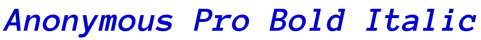 Anonymous Pro Bold Italic フォント
